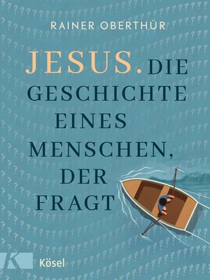 cover image of Jesus. Die Geschichte eines Menschen, der fragt